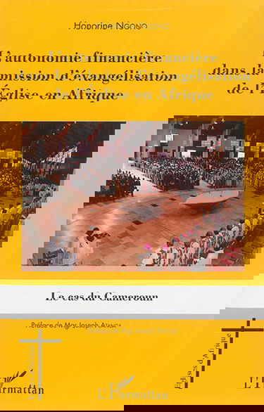 L'autonomie financière dans la mission d'évangélisation de l'Eglise en Afrique : le cas du Cameroun