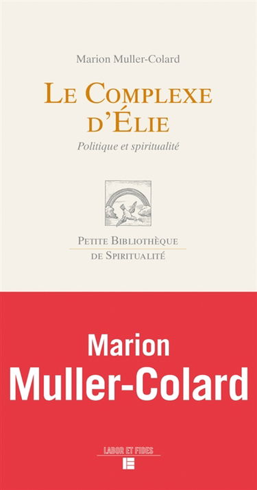 Le complexe d'Elie : politique et spiritualité