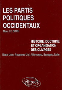 Les partis politiques occidentaux : histoire, doctrine et organisation des clivages : Etats-Unis, Royaume-Uni, Allemagne, Espagne, Italie