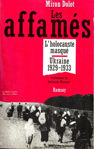 Couverture de Les affamés : l'holocauste masqué, Ukraine 1929-1933
