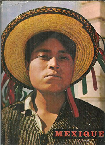 Mexique, terre de tous les rêves