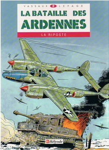 La Bataille des Ardennes. Vol. 2. La Riposte