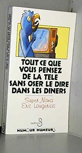 Tout ce que vous pensez de la télé sans oser le dire dans les dîners