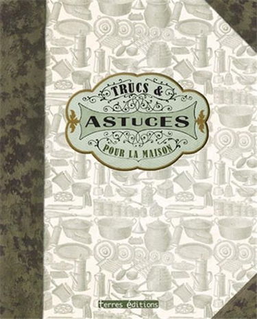 Trucs et astuces pour la maison