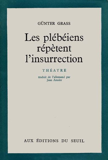 Les plébéiens répètent l'insurrection : théâtre