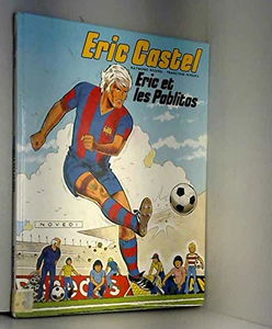 Eric Castel. Vol. 1. Eric et les Pablitos