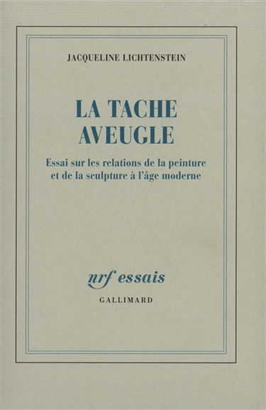 La tache aveugle : essai sur les relations de la peinture et de la sculpture à l'âge moderne