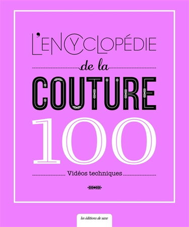 L'encyclopédie de la couture : 100 vidéos techniques