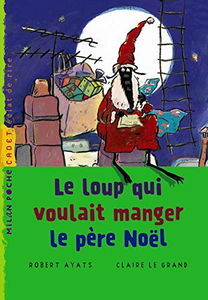 Le loup qui voulait manger le Père Noël