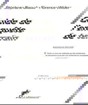 GUIDE DE L'ENQUETE DE TERRAIN.: Produire et analyser des données ethnographiques