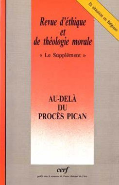 Revue d'éthique et de théologie morale, n° 218. Au-delà du procès Pican : à propos du procès de monseigneur Pican en France, et des recherches entreprises par les évêques belges