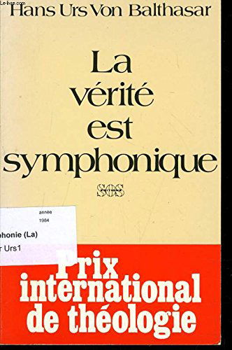 La Vérité est symphonique : aspects du pluralisme chrétien
