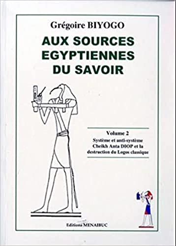 Aux sources égyptiennes du savoir vol. 2