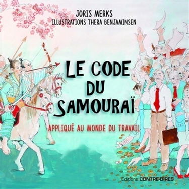 Le code du samouraï : la voie du guerrier dans le monde numérique de l'entreprise du XXIe siècle