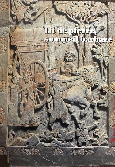 Lit de pierre, sommeil barbare : Exposition, Paris, Musée Guimet, 13 avril-24 mai 2004