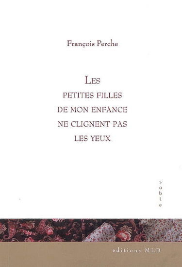 Les petites filles de mon enfance ne clignent pas leurs yeux