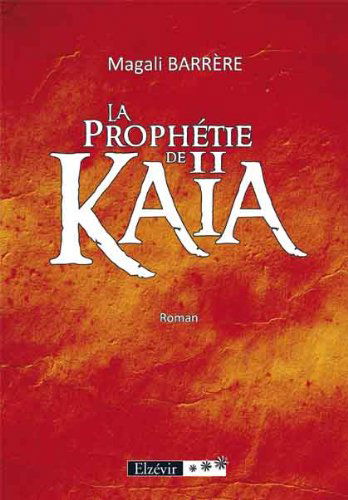 La Prophetie de Kaia