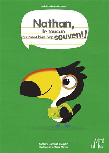 Nathan, le toucan qui ment bien trop souvent !