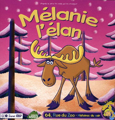 64, rue du zoo. Mélanie l'élan