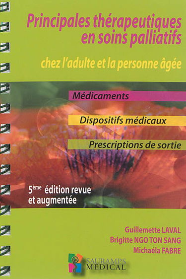 Principales thérapeutiques en soins palliatifs chez l'adulte et la personne âgée : médicaments, dispositifs médicaux, prescriptions de sortie