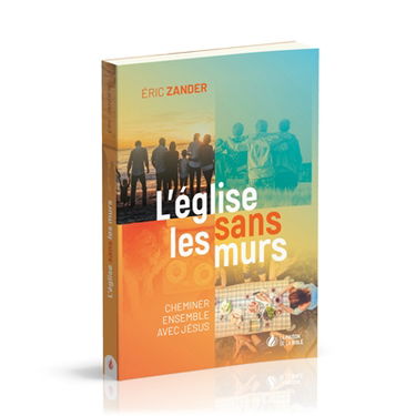 L'Eglise sans les murs : cheminer ensemble avec Jésus