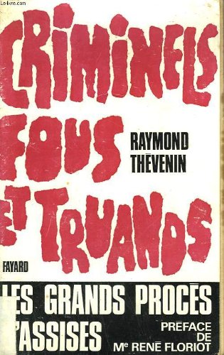 Couverture de Criminels, fous et truands.