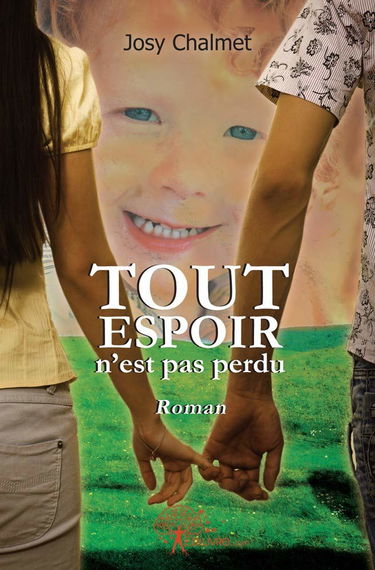 Tout espoir n'est pas perdu - roman