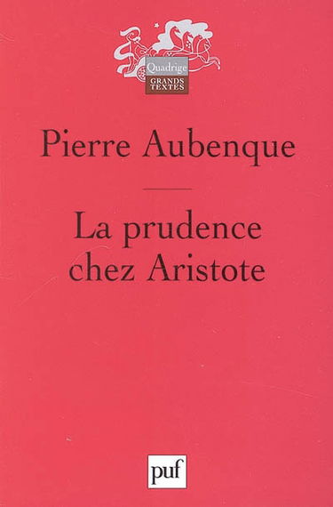 La prudence chez Aristote : avec un appendice sur la prudence chez Kant
