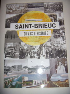 Bretagne: Saint Brieuc: 100 ans d'histoire, 2018