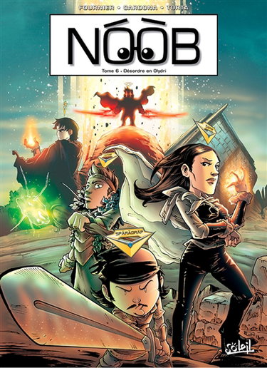 Noob. Vol. 6. Désordre en Olydri