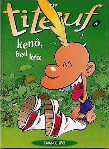 Titeuf. Vol. 6. Kenô, bed kriz