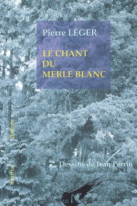 Le chant du merle blanc