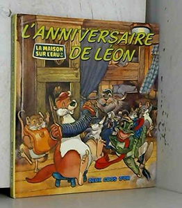 L'Anniversaire de Léon (La Maison sur l'eau)