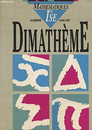 Mathématiques, 1re S, E : algèbre, analyse