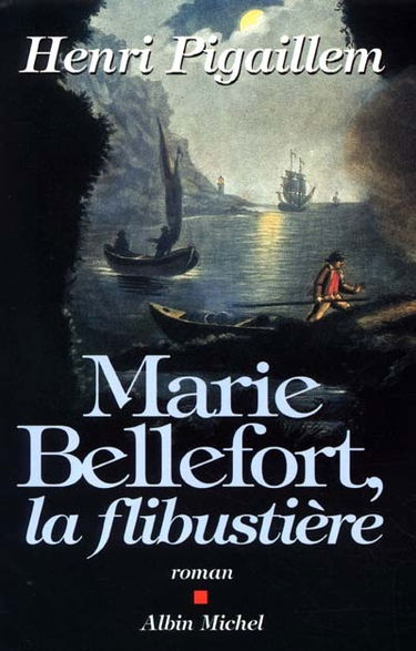 Marie Bellefort, la flibustière