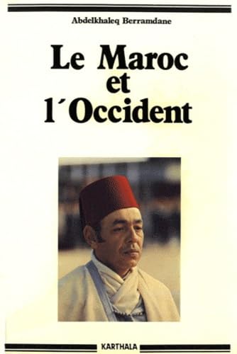 Couverture de Le Maroc et l'Occident : 1800-1974