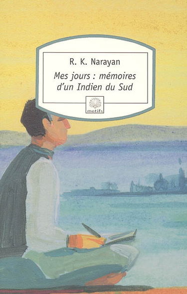 Mes jours : mémoires d'un Indien du Sud