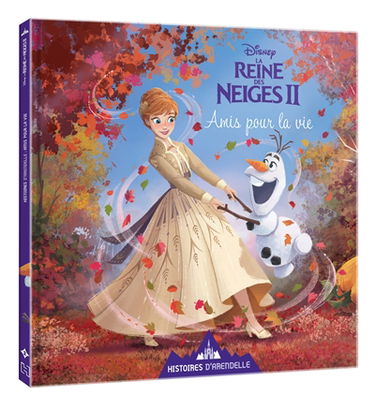 Histoires d'Arendelle, la reine des neiges II. Vol. 2. Amis pour la vie