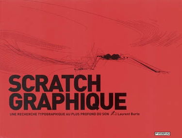 Scratch graphique : une recherche typographique au plus profond du son