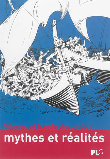 Vikings et bandes dessinées : mythes et réalités