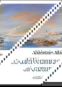 La délivrance du coeur