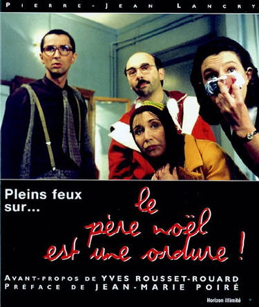 Pleins feux sur Le Père Noël est une ordure