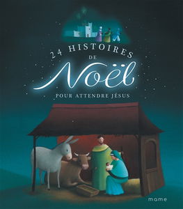 24 histoires de Noël pour attendre Jésus