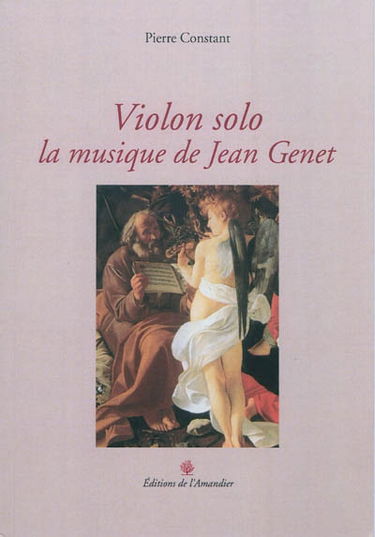 Violon solo : la musique de Jean Genet