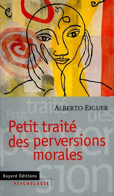 Petit traité des perversions morales