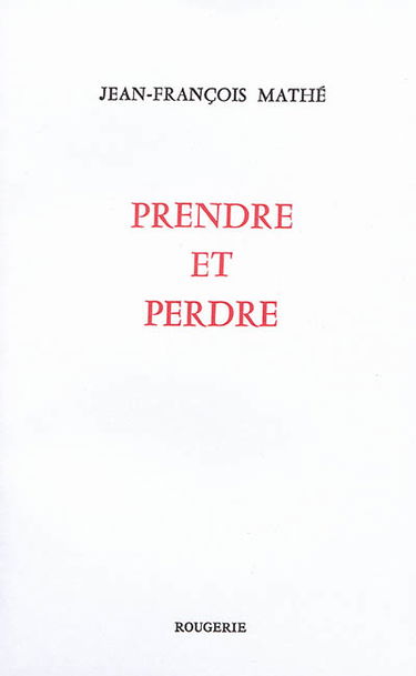 Prendre et perdre