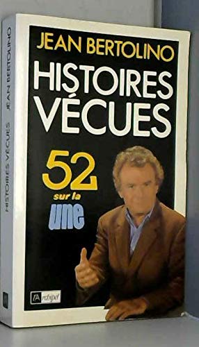 Histoires vécues : les grands moments de 52 sur la Une