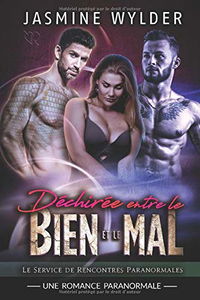 Déchirée entre le Bien et le Mal: Une Romance Paranormale
