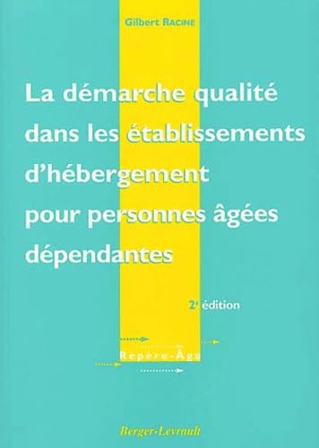 La démarche qualité dans les établissements d'hébergement pour personnes âgées