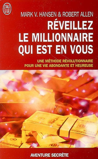 Réveillez le millionnaire qui est en vous : en route vers la richesse